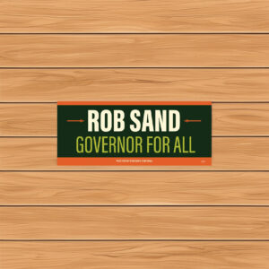 Rob Sand Governor for All Bumper Sticker