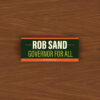 Rob Sand Governor for All Bumper Sticker