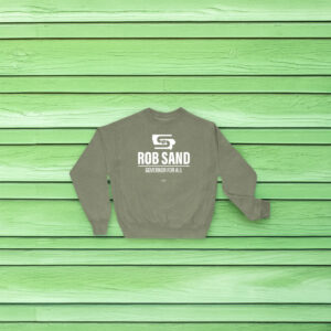 Rob Sand Governor for All Sweatshirt
