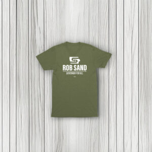 Rob Sand Governor for All T-Shirt