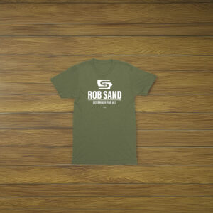 Rob Sand Governor for All T-Shirt