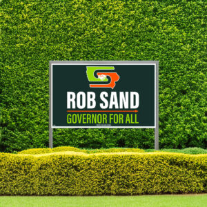 Rob Sand Governor for All Yard Sign