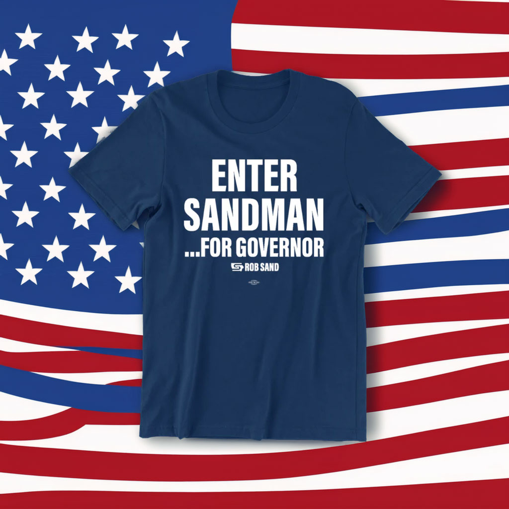 Enter Sandman For Governor T-Shirt