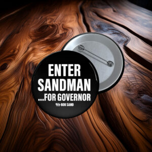Enter Sandman for Governor Rob Sand Shirt