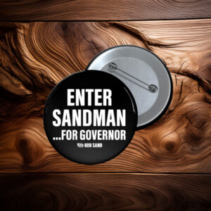 Enter Sandman for Governor Rob Sand Shirt