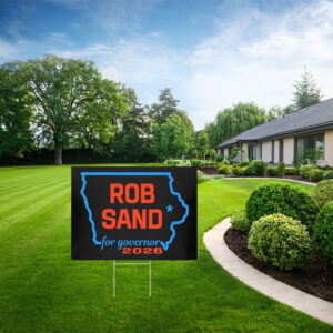 Iowa for Rob Sand 2026 Yard Sign
