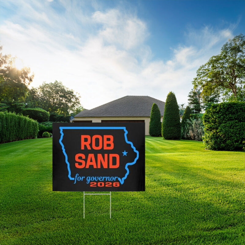 Iowa for Rob Sand 2026 Yard Sign