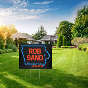 Iowa for Rob Sand 2026 Yard Sign