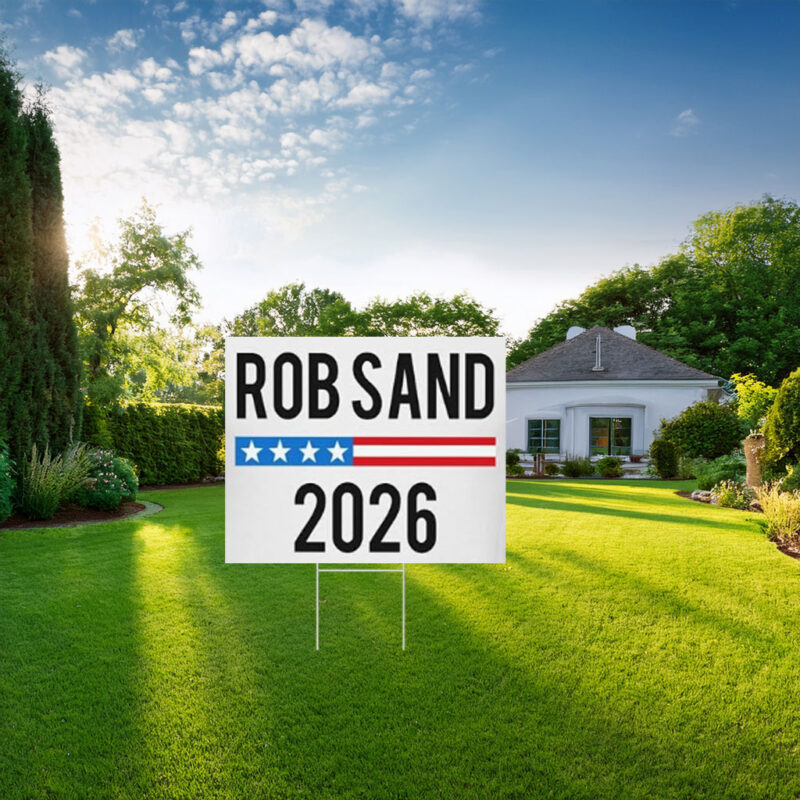 Rob Sand 2026 Campaign Yard Sign