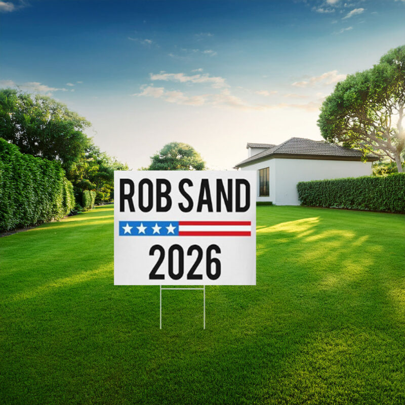 Rob Sand 2026 Campaign Yard Sign