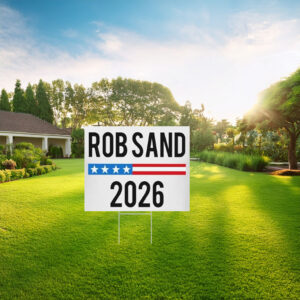 Rob Sand 2026 Campaign Yard Sign