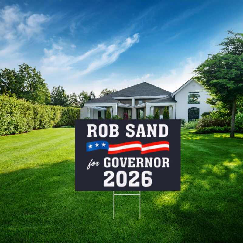 Rob Sand Governor 2026 Campaign Yard Sign