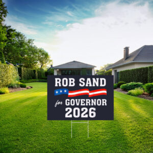 Rob Sand Governor 2026 Campaign Yard Sign
