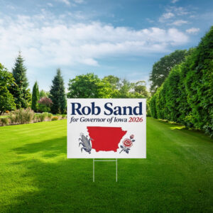 Rob Sand Governor 2026 Iowa Vote Yard Sign