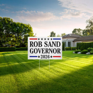 Rob Sand Governor 2026 Yard Sign