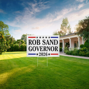 Rob Sand Governor 2026 Yard Sign