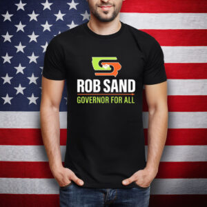 Rob Sand Governor for All Graphic T-Shirt