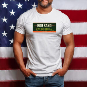Rob Sand Governor for All Tee