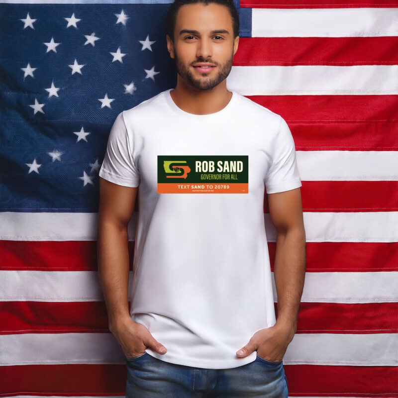 Rob Sand Governor for All Text Sand Tee