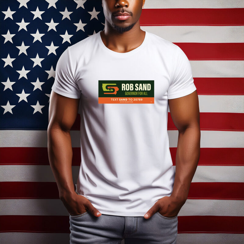 Rob Sand Governor for All Text Sand Tee