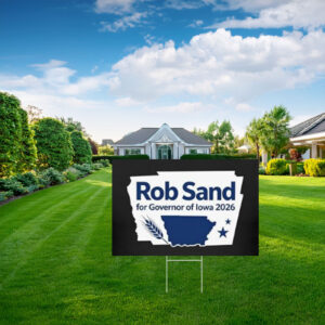 Rob Sand Iowa Governor 2026 Yard Sign