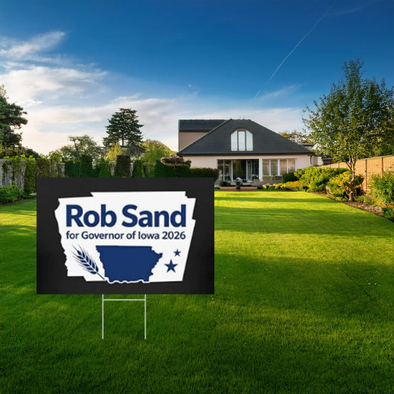 Rob Sand Iowa Governor 2026 Yard Sign