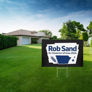 Rob Sand Iowa Governor 2026 Yard Sign