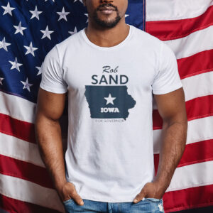 Rob Sand Iowa for Governor Patriotic Campaign T-Shirt