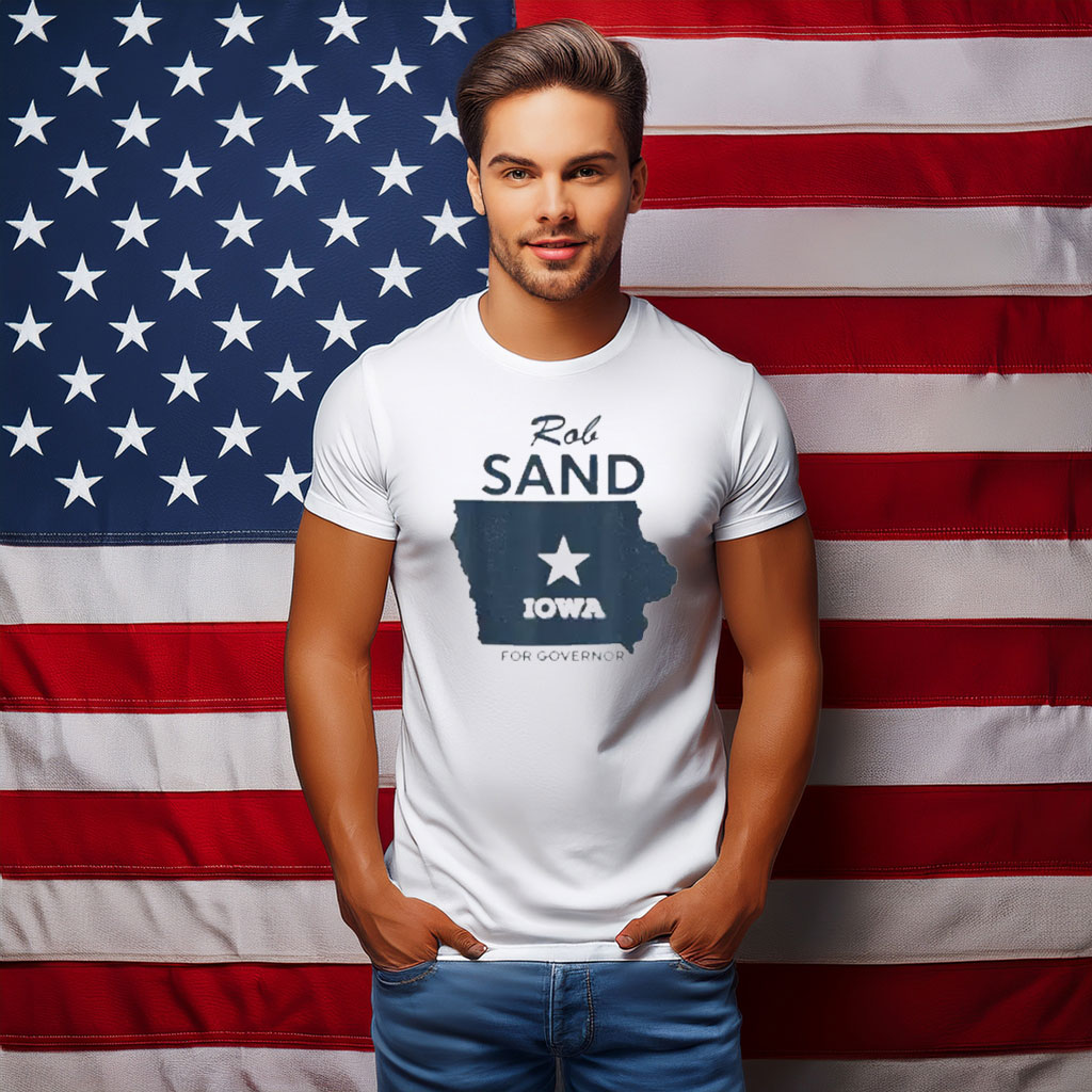 Rob Sand Iowa for Governor Patriotic Campaign T-Shirt