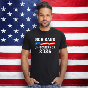 Rob Sand for Governor 2026 American Flag Campaign T-Shirt