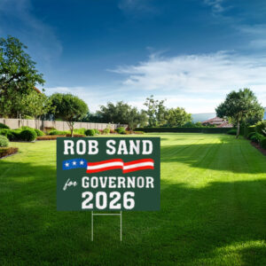 Rob Sand for Governor 2026 Election Campaign Yard Sign