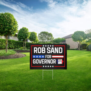 Rob Sand for Governor 2026 Election Yard Sign