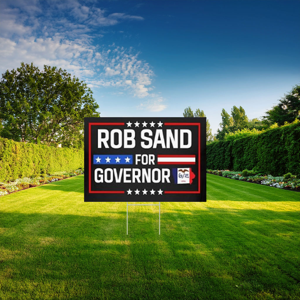 Rob Sand for Governor 2026 Election Yard Sign