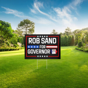 Rob Sand for Governor 2026 Election Yard Sign