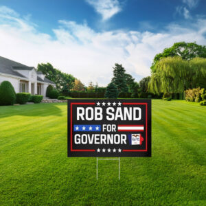 Rob Sand for Governor 2026 Election Yard Sign