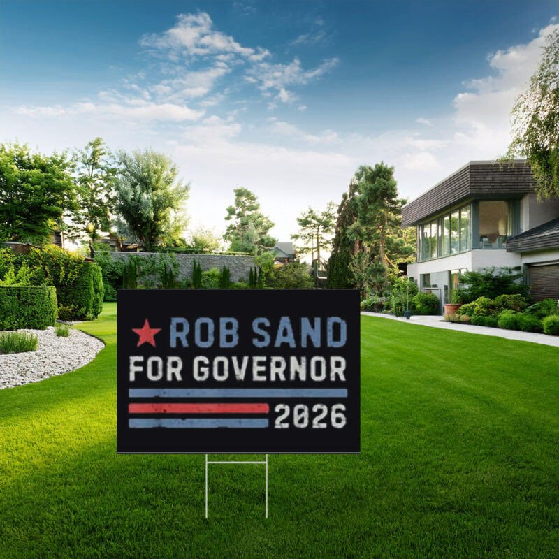 Rob Sand for Governor 2026 Election Yard Sign