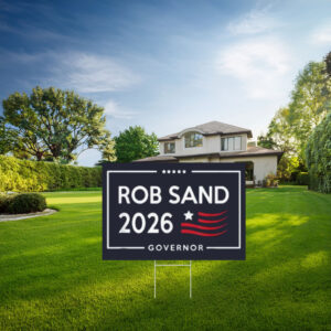 Rob Sand for Governor 2026 Yard Sign