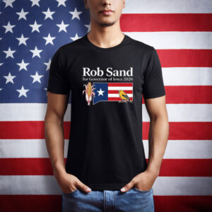 Rob Sand for Governor Iowa 2026 Patriotic State Flag Campaign T-Shirt