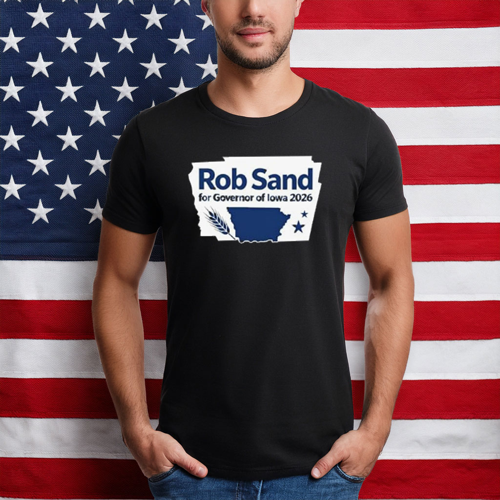Rob Sand for Governor Iowa 2026 State Outline Campaign T-Shirt