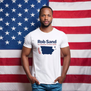 Rob Sand for Governor of Iowa 2026 State Outline Campaign T-Shirt