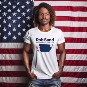 Rob Sand for Governor of Iowa 2026 State Outline Campaign T-Shirt