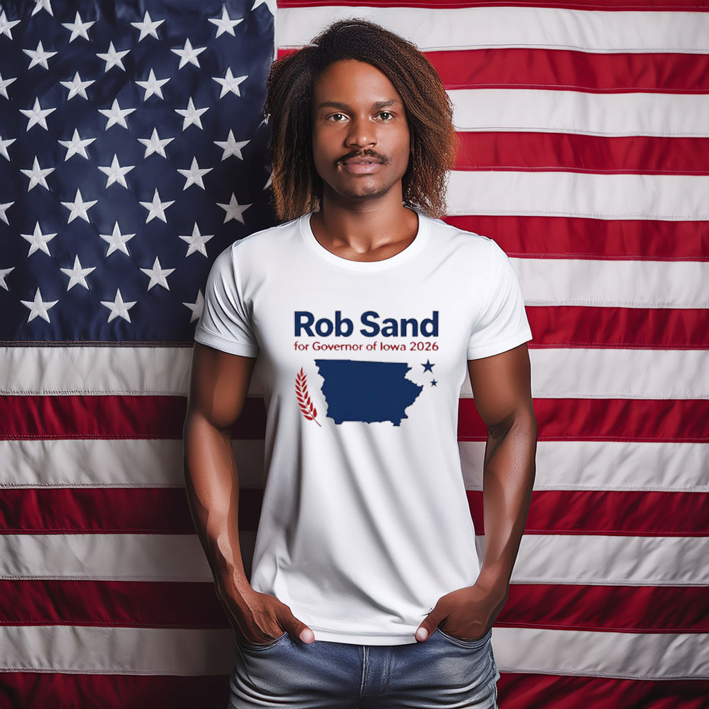 Rob Sand for Governor of Iowa 2026 State Outline Campaign T-Shirt