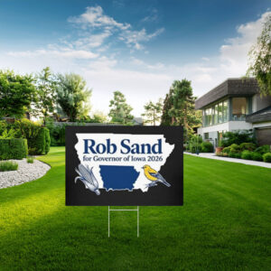 Rob Sand for Governor of Iowa 2026 Yard Sign