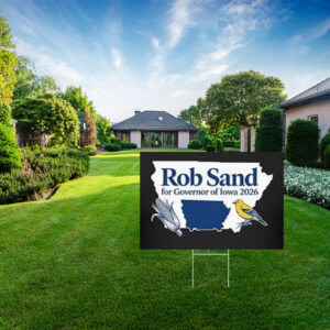 Rob Sand for Governor of Iowa 2026 Yard Sign