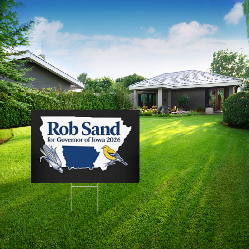 Rob Sand for Governor of Iowa 2026 Yard Sign