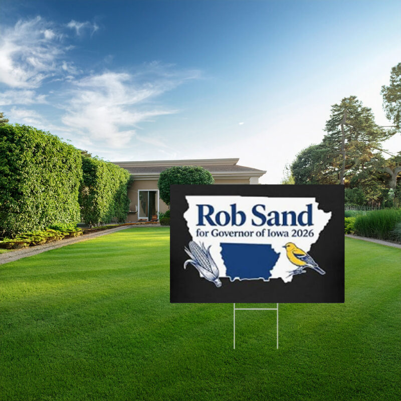 Rob Sand for Governor of Iowa 2026 Yard Sign
