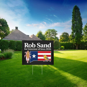 Rob Sand for Iowa Governor Patriotic Yard Sign