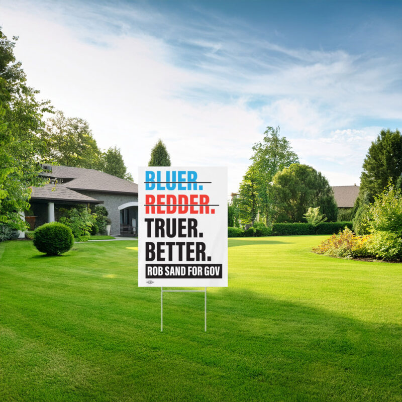 Truer. Better. Garden Yard Sign