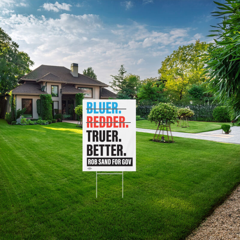 Truer. Better. Garden Yard Sign