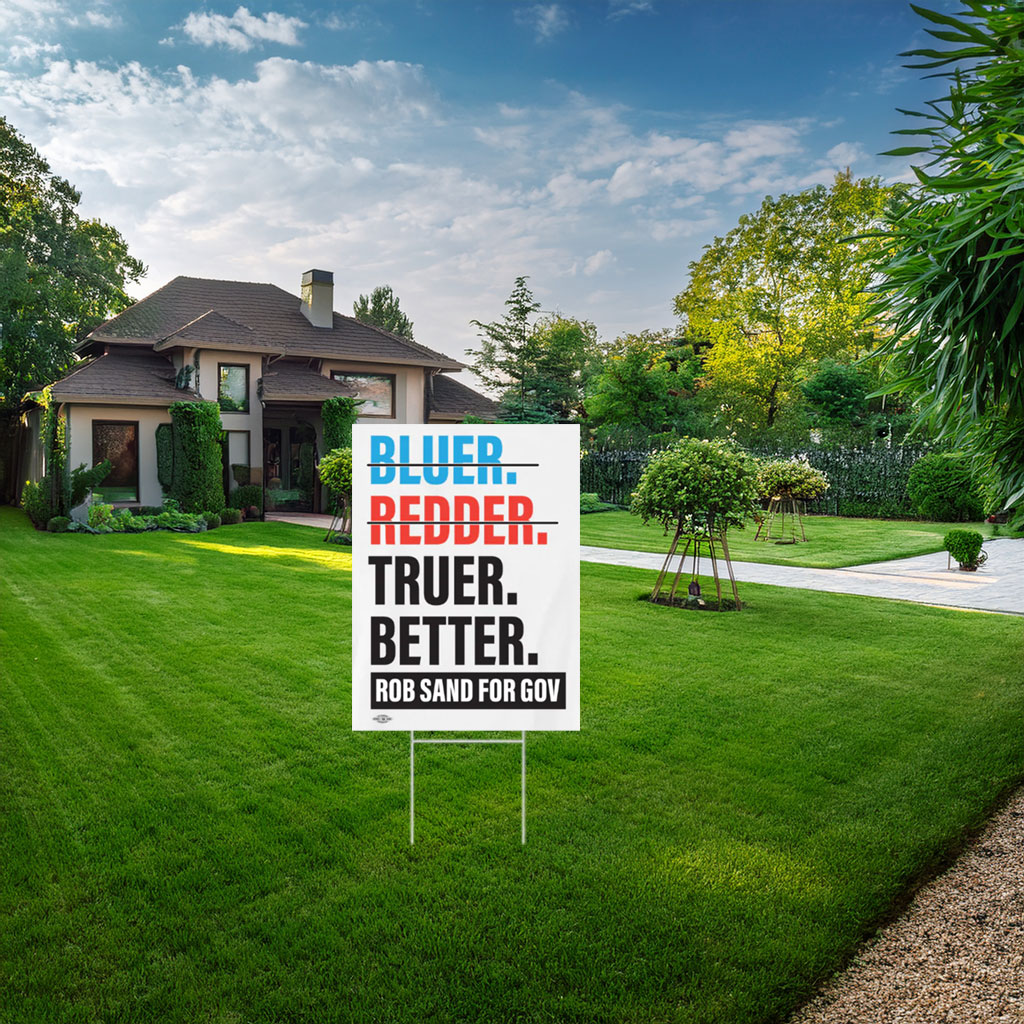 Truer. Better. Garden Yard Sign